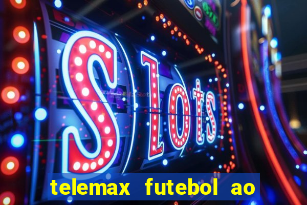 telemax futebol ao vivo gratis